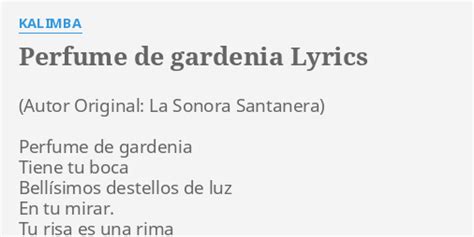 kalimba perfume de gardenia|Perfume de gardenia Lyrics .